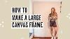 How To Make A Large Canvas